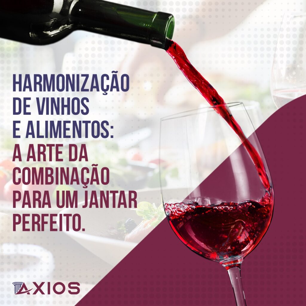 Harmonização de Vinhos e Alimentos: A Arte da Combinação para um Jantar perfeito